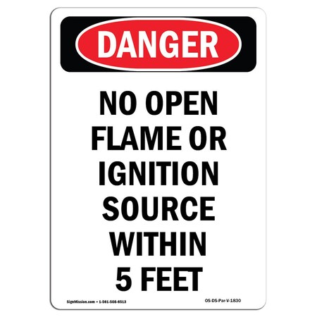 Signmission OSHA Sign, Portrait No Open Flame Or Ignition W/in 5 Feet, 14in X 10in Decal, 10" W, 14" L, Portrait OS-DS-D-1014-V-1830